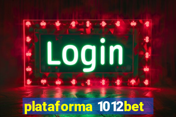 plataforma 1012bet